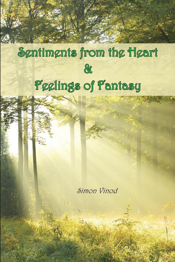 Sentiments from the Heart and Feelings of Fantasy