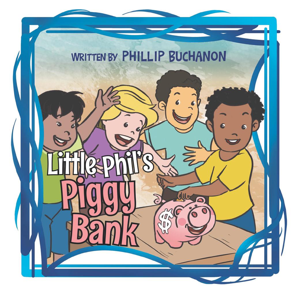 Little Phil‘S Piggy Bank