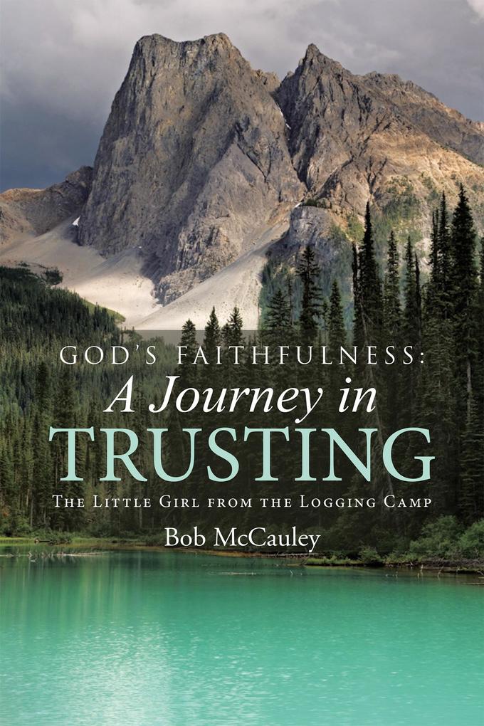 God‘S Faithfulness: a Journey in Trusting
