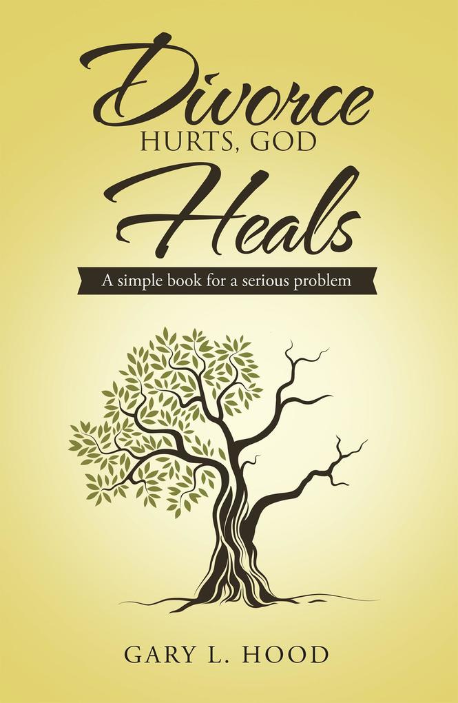 Divorce Hurts God Heals