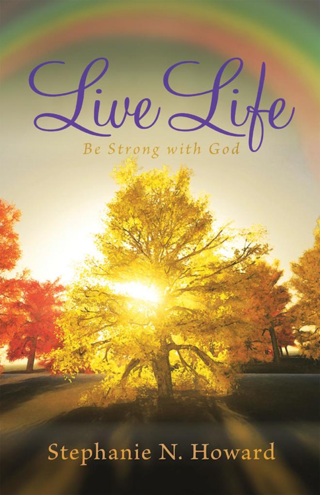 Live Life Be Strong with God
