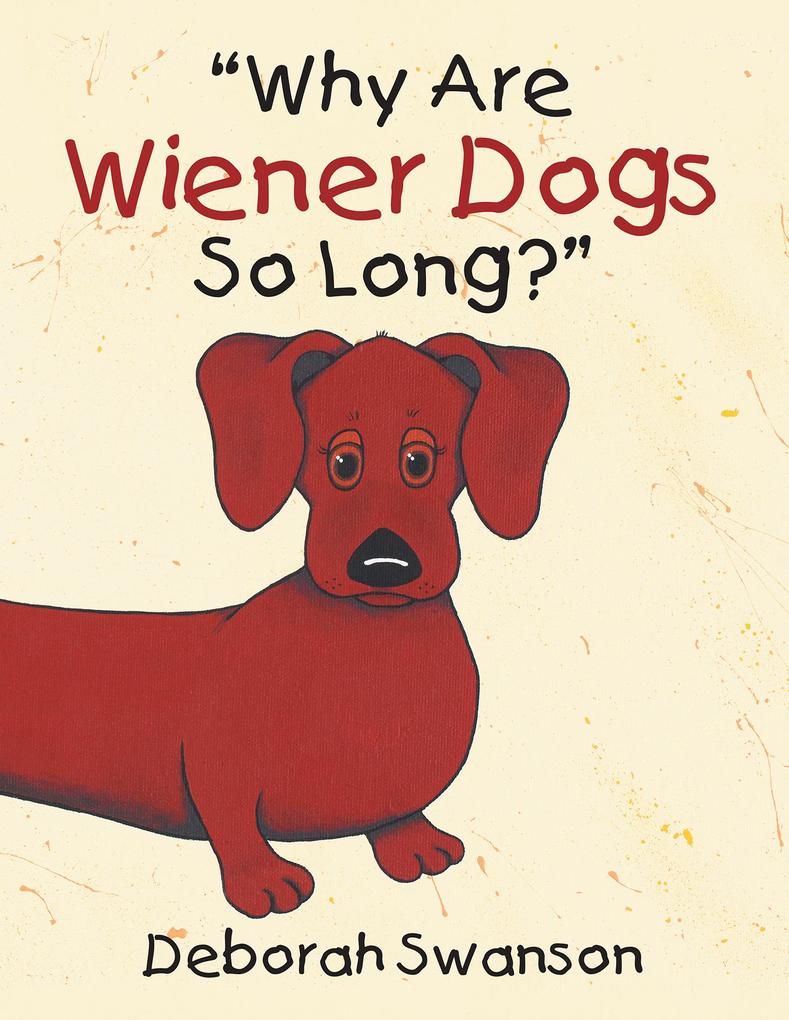 Why Are Wiener Dogs so Long?