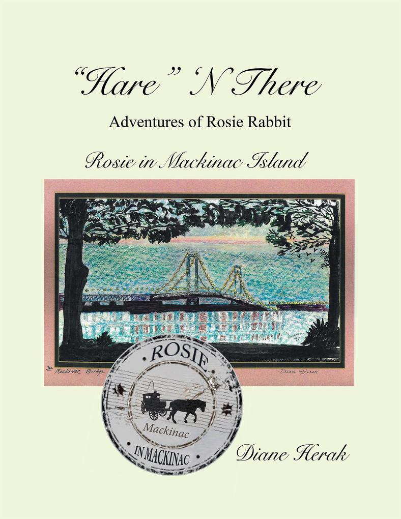 Hare N There Adventures of Rosie Rabbit