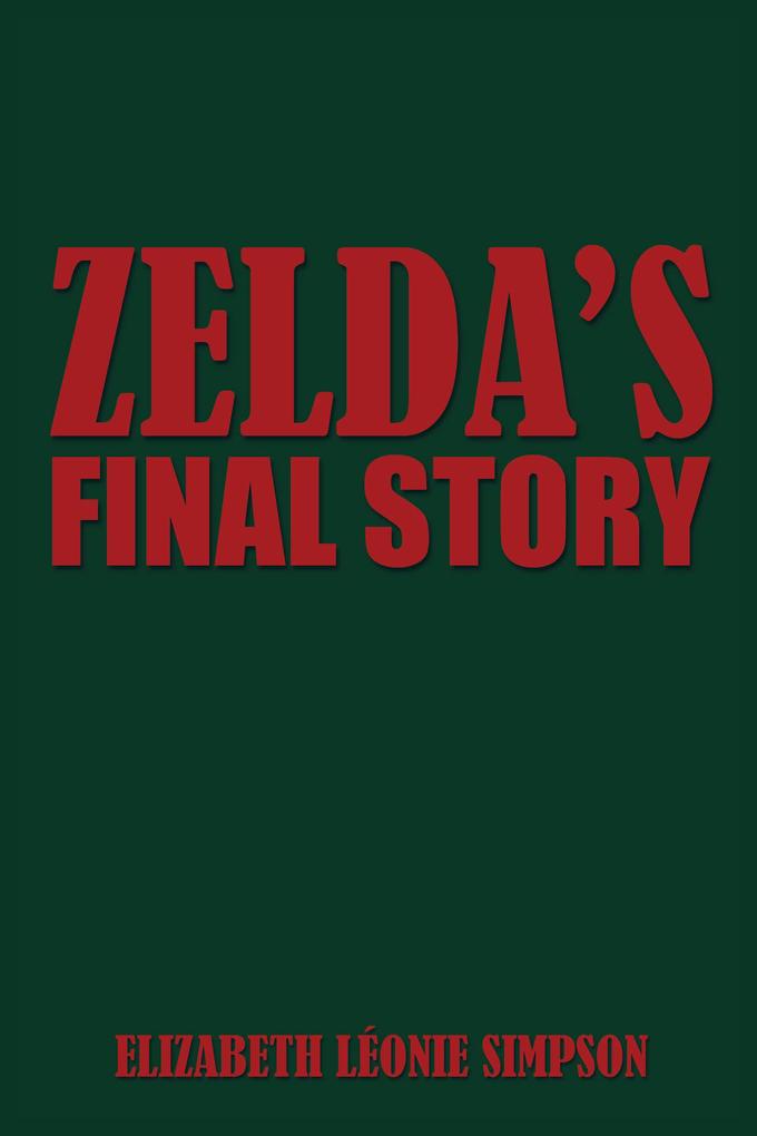 Zelda‘S Final Story