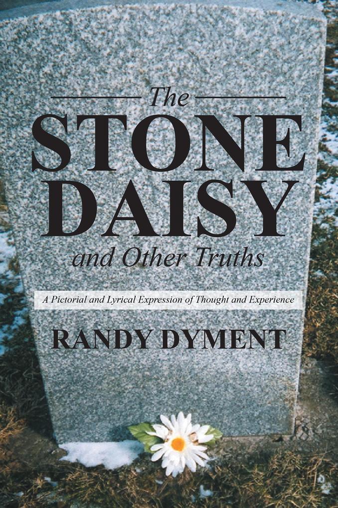 The Stone Daisy and Other Truths