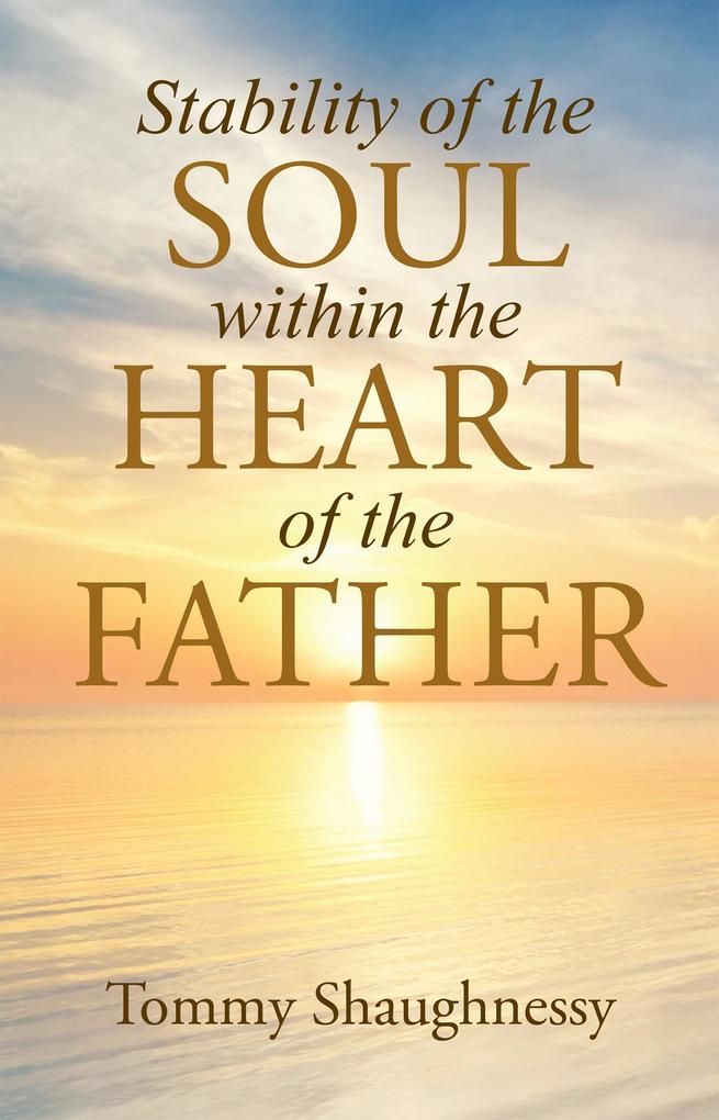 Stability of the Soul Within the Heart of the Father