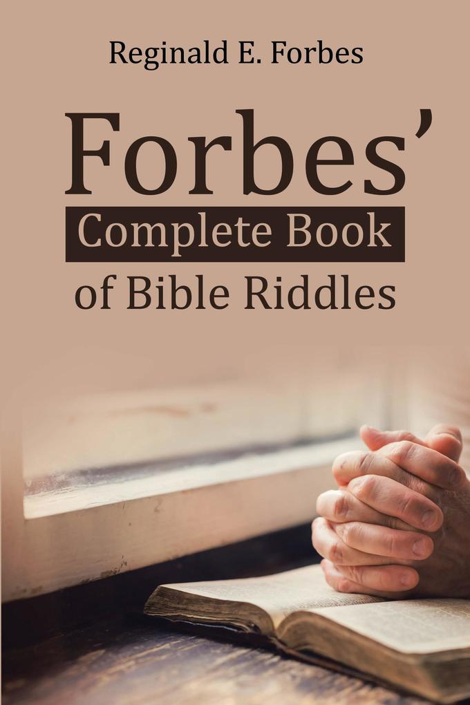 Forbes‘ Complete Book of Bible Riddles