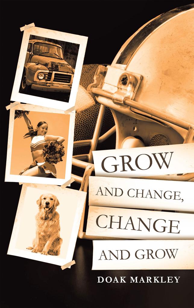 Grow and Change Change and Grow