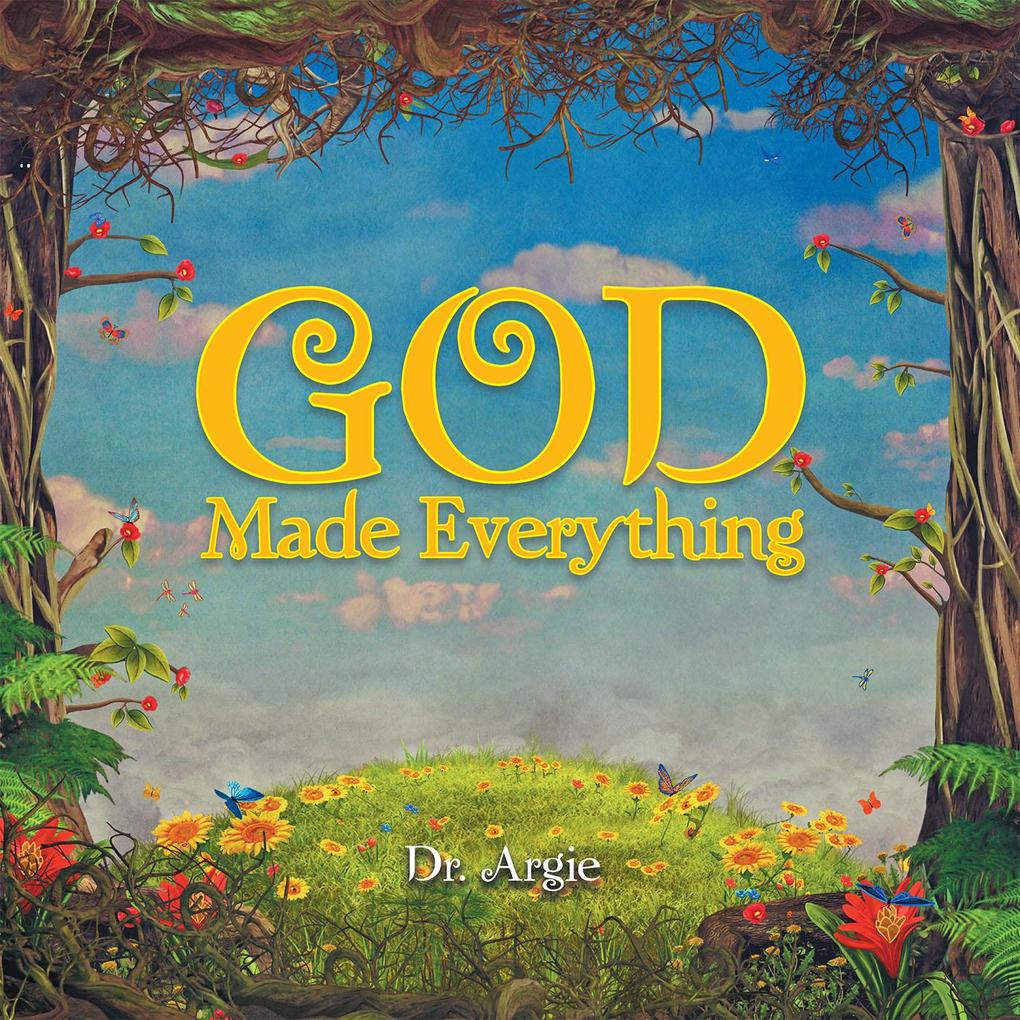God Made Everything