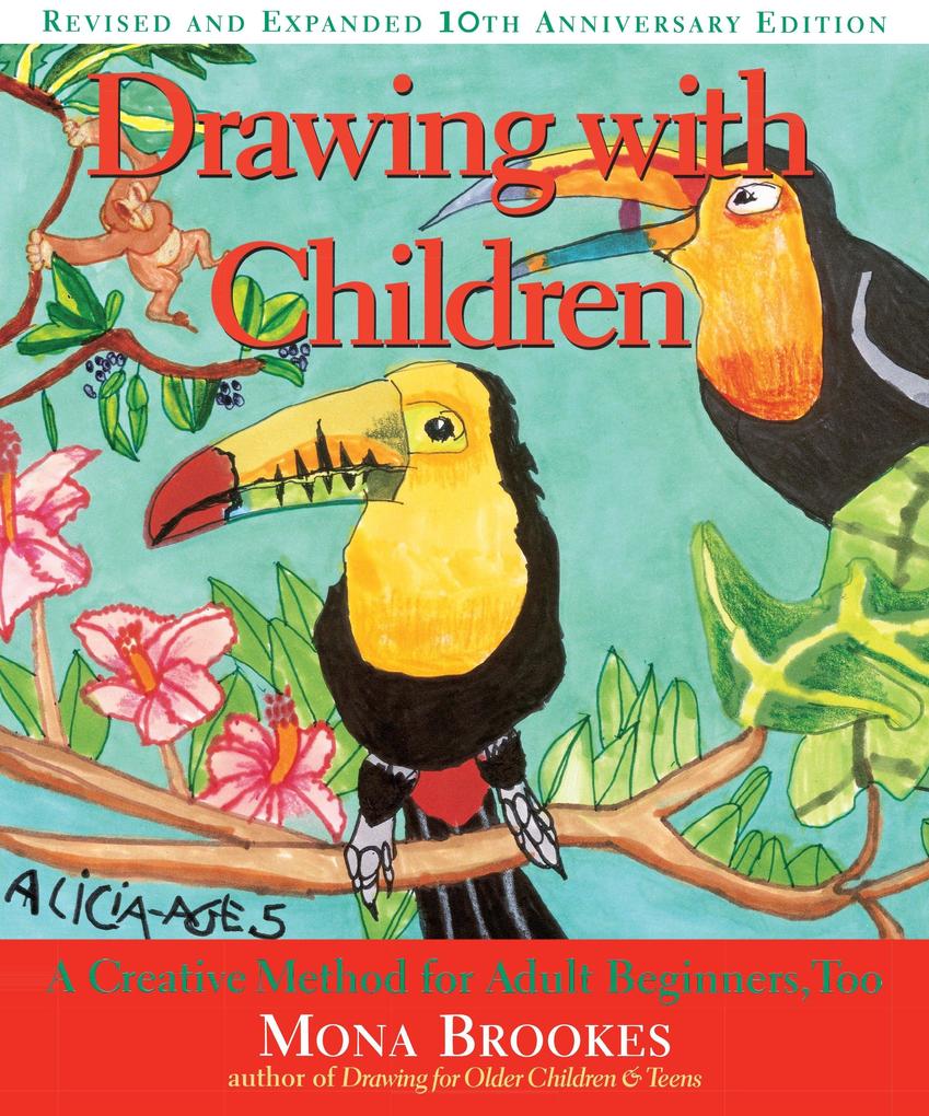 Drawing with Children: A Creative Method for Adult Beginners Too