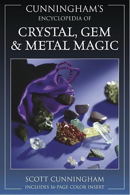 Cunningham‘s Encyclopedia of Crystal Gem & Metal Magic