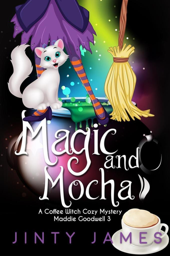 Magic and Mocha (Maddie Goodwell #3)
