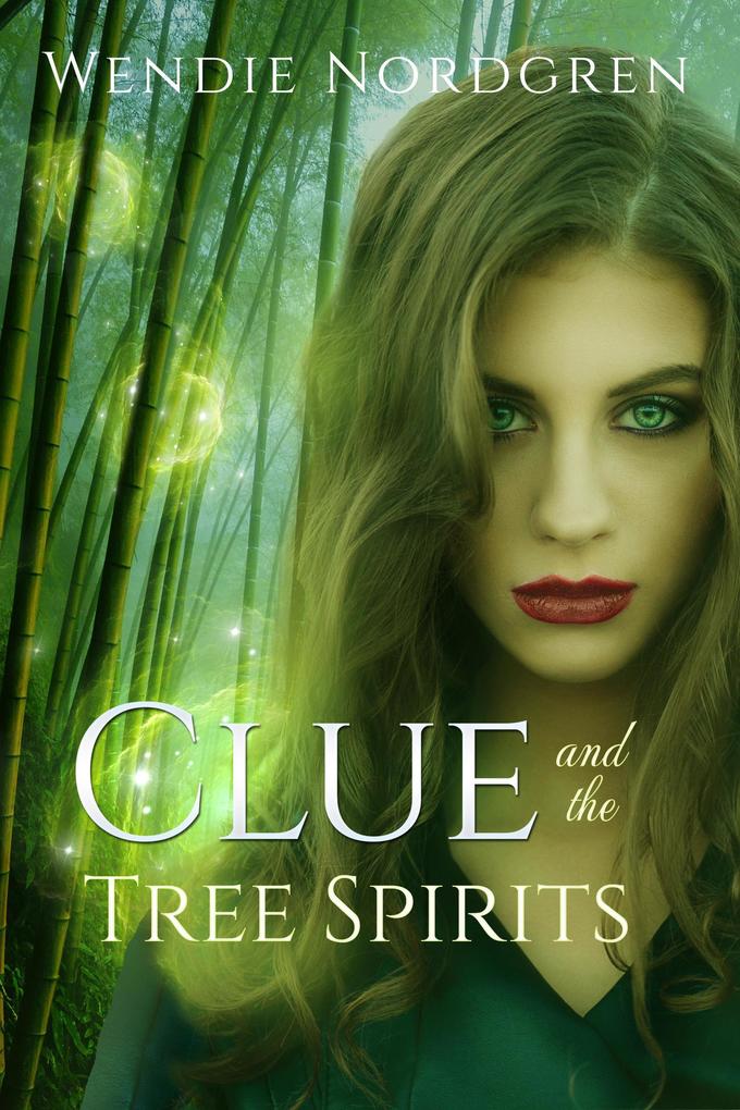 Clue and the Tree Spirits (The Clue Taylor Series #3)