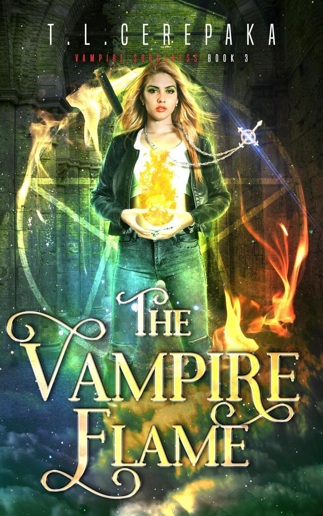 The Vampire Flame (Vampire Sorceress #3)