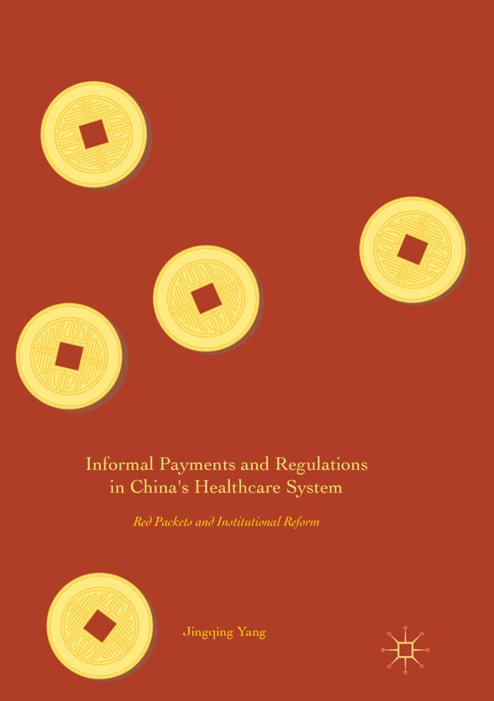 Informal Payments and Regulations in China‘s Healthcare System