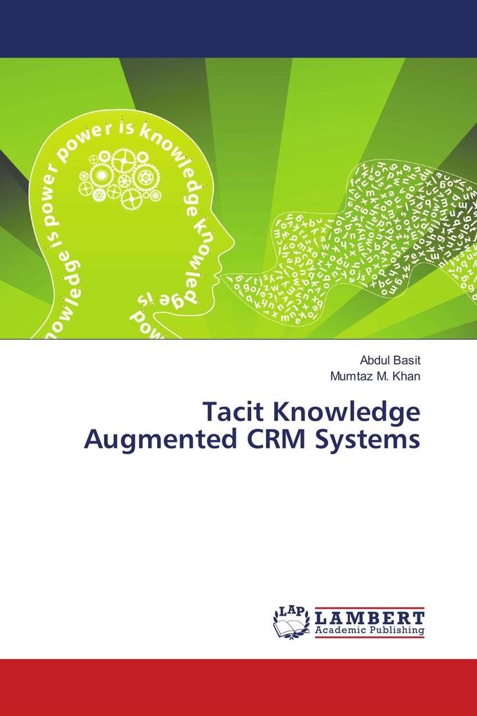 Tacit Knowledge Augmented CRM Systems