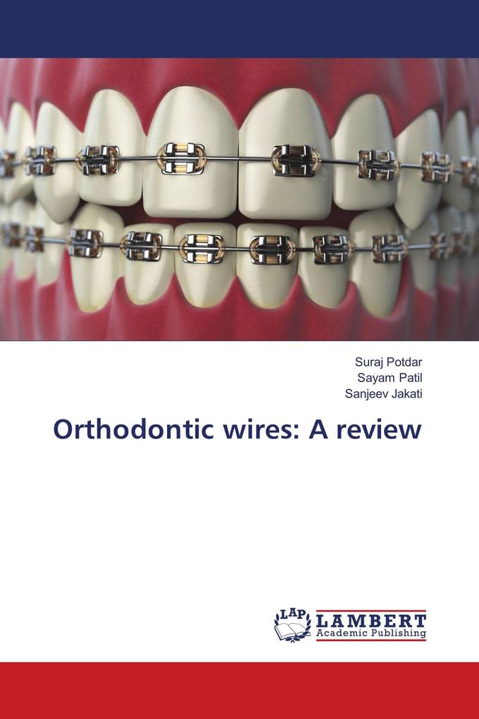 Orthodontic wires: A review