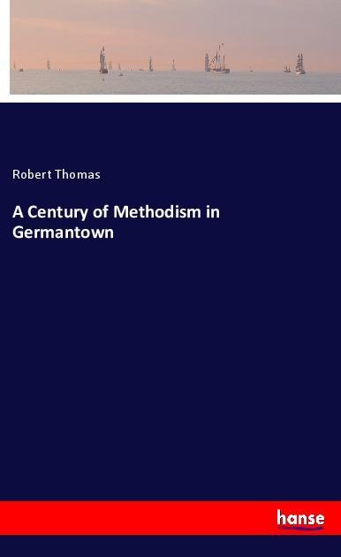 A Century of Methodism in Germantown
