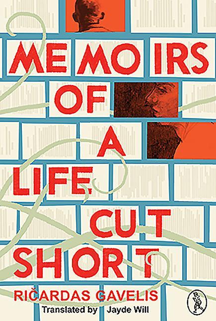 Memoirs of a Life Cut Short - Ricardas Gavelis