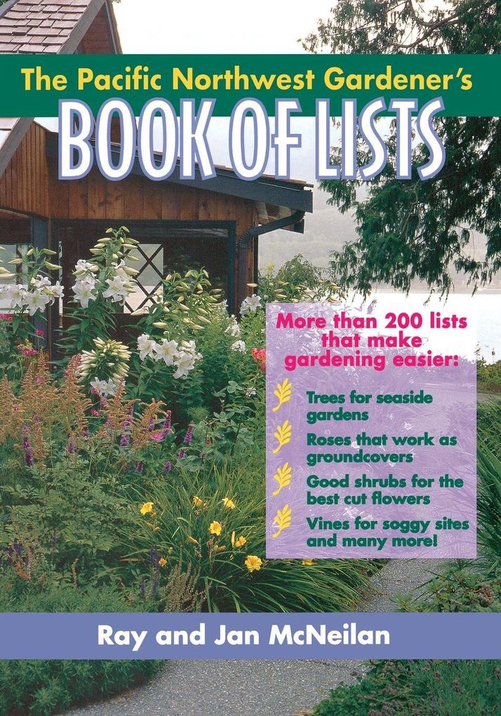 The Pacific Northwest Gardener's Book of Lists
