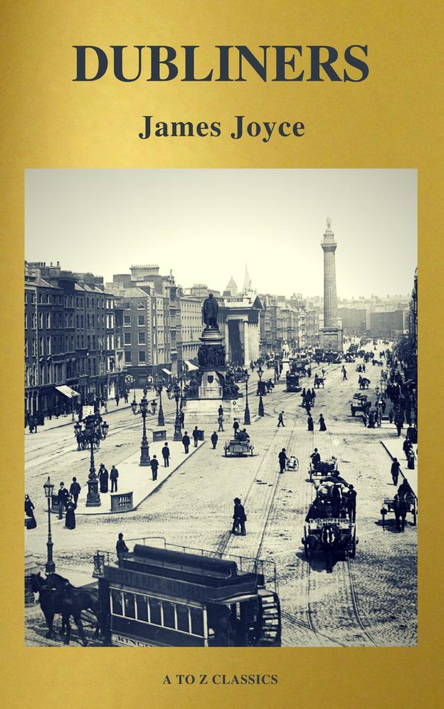 Dubliners (Active TOC Free Audiobook) (A to Z Classics)