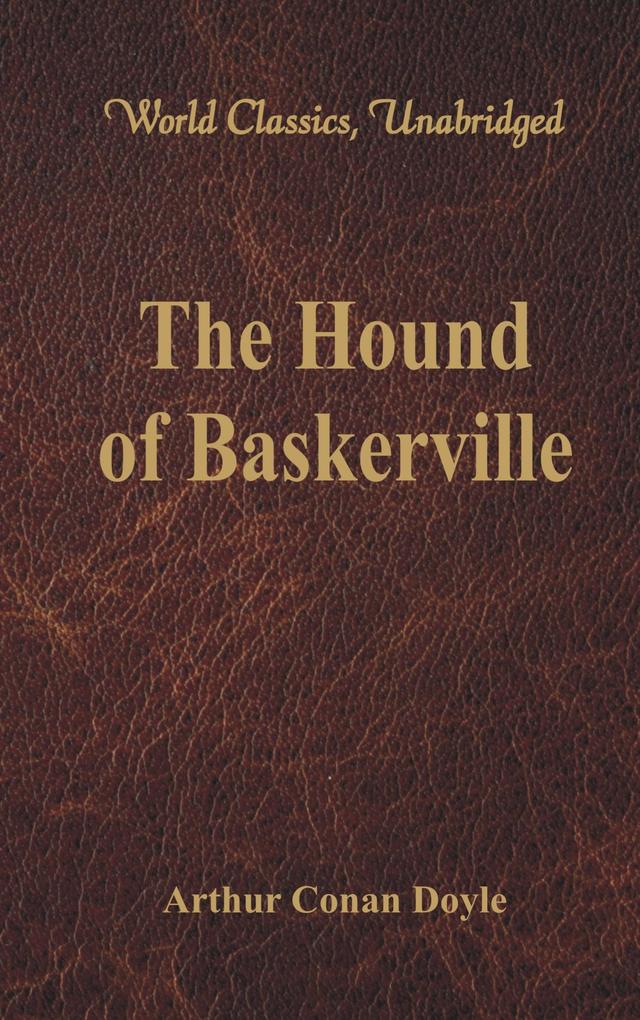 The Hound of Baskerville (World Classics Unabridged)