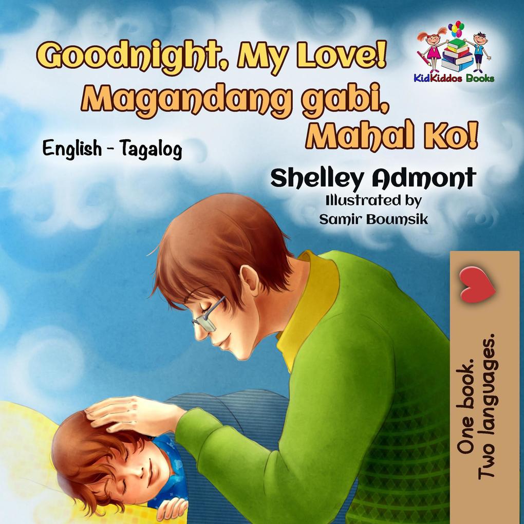 Goodnight My Love! Magandang gabi Mahal Ko! (English Tagalog Bilingual Collection)