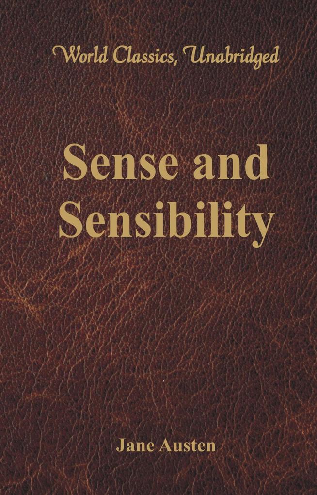 Sense and Sensibility (World Classics Unabridged)