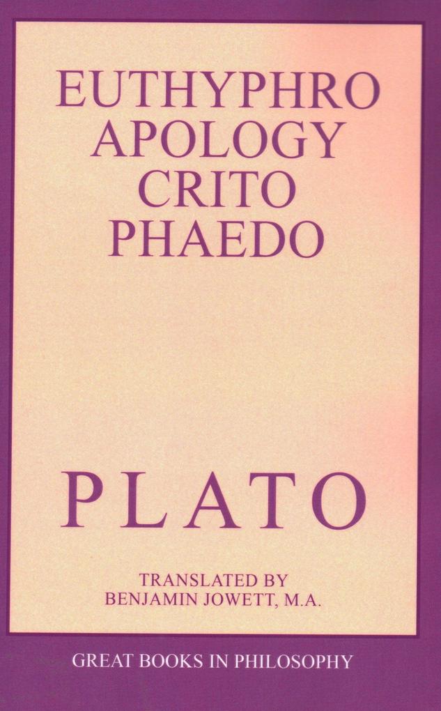 The Euthyphro Apology Crito and Phaedo