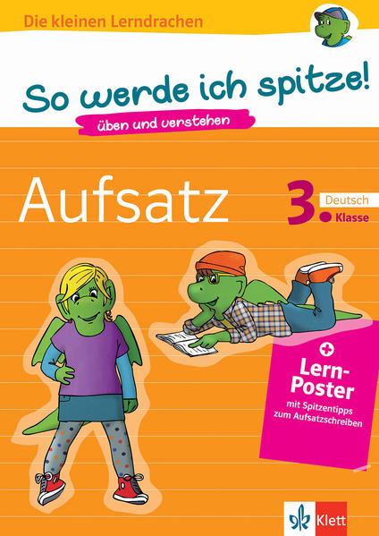 Image of So werde ich spitze! Deutsch Aufsatz 3. Klasse. üben und verstehen Deutsch in der Grundschule + Lern-Poster mit Spitzentipps zum Aufsatzschreiben