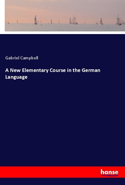 A New Elementary Course in the German Language