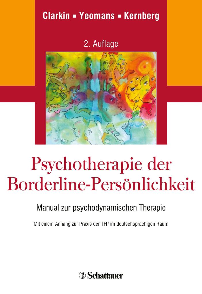 Psychotherapie der Borderline-Persönlichkeit - John F. Clarkin/ Frank E. Yeomans/ Otto F. Kernberg