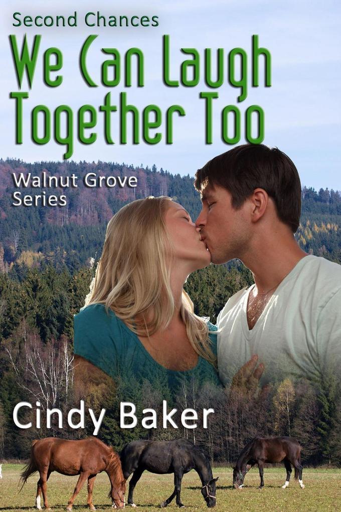We Can Laugh Together Too (Walnut Grove #1)