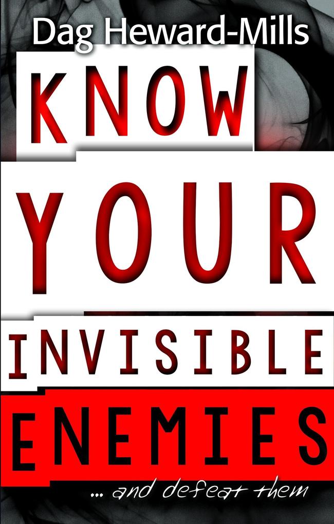 Know Your Invisible Enemies...and defeat them (Spiritual Warfare #3)