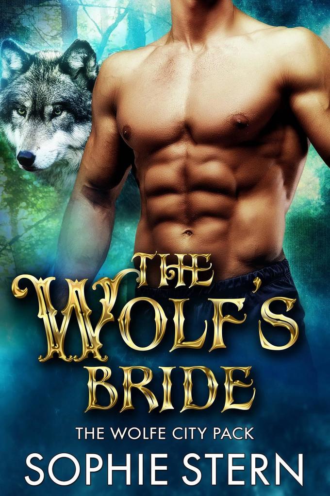 The Wolf‘s Bride (The Wolfe City Pack #3)