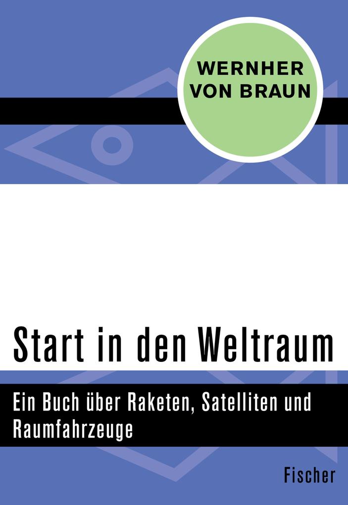Start in den Weltraum - Wernher von Braun