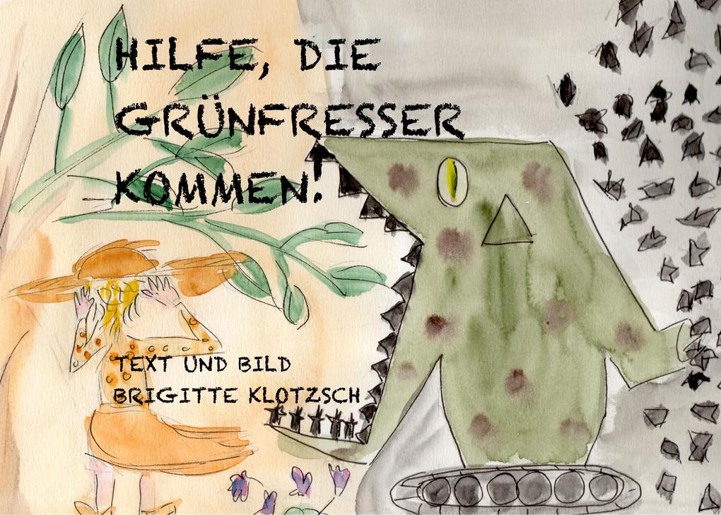 Hilfe die Grünfresser kommen!