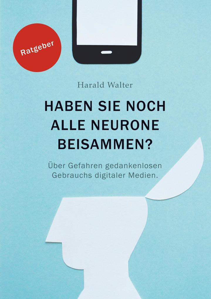 Image of Haben Sie noch alle Neurone beisammen?