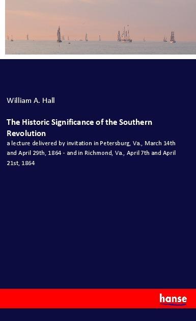The Historic Significance of the Southern Revolution