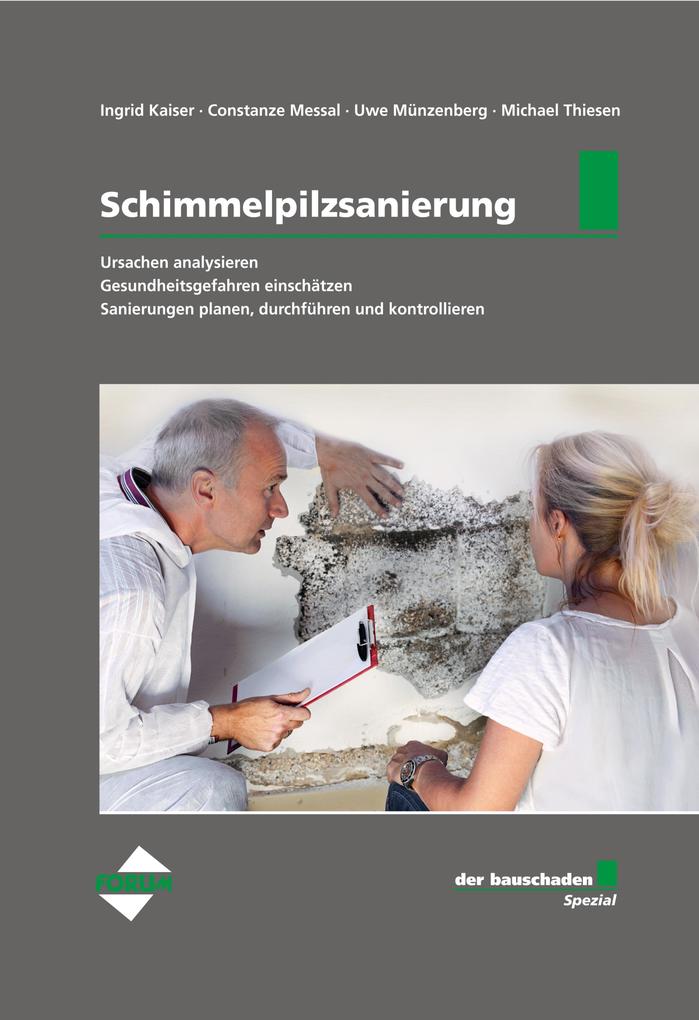 der bauschaden-Spezial Schimmelpilzsanierung - Ingrid Kaiser/ Constanze Messal/ Uwe Münzenberg/ Michael Thiesen