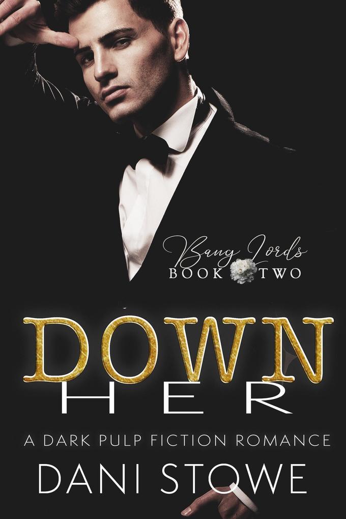 Down Her (Bang Lords #2)