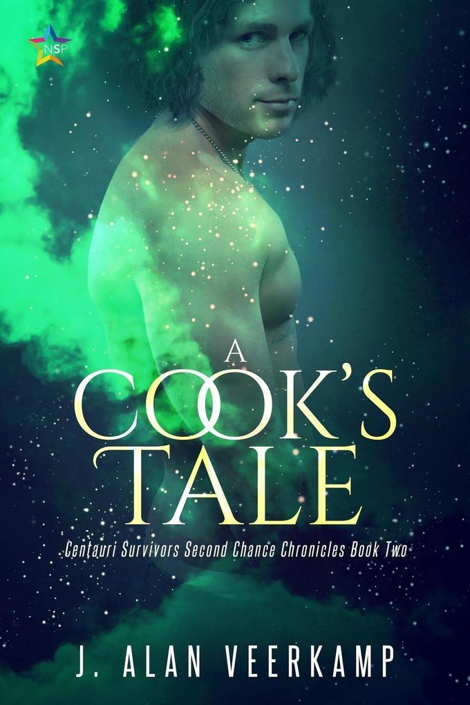 A Cook's Tale (Centauri Survivors Second Chance Chronicles #2)