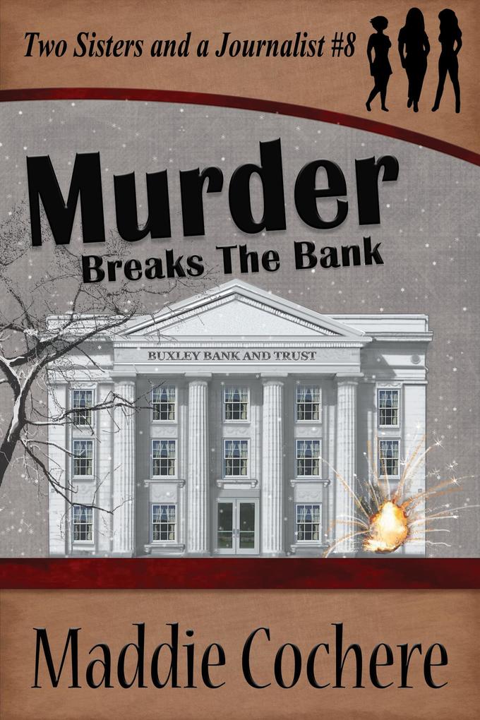 Murder Breaks the Bank (Two Sisters and a Journalist #8)