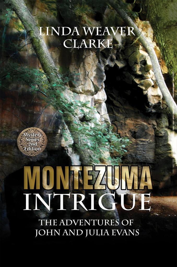Montezuma Intrigue: The Adventures of John and Julia (The Adventures of John and Julia Evans #3)