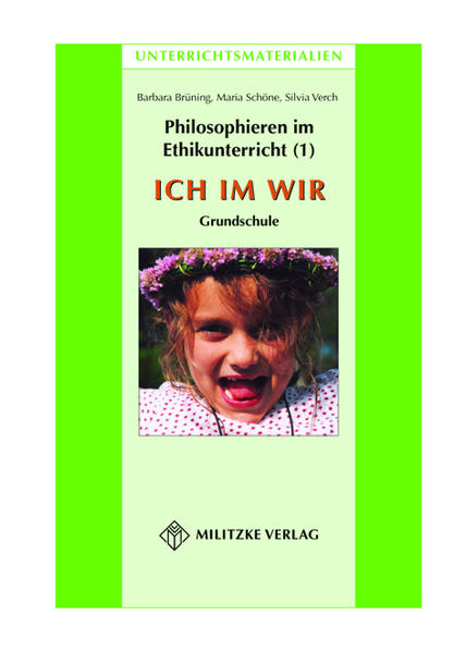 Image of Philosophieren im Ethikunterricht - Methoden mit inhaltlichen BausteinenTeil 1: ICH IM WIR