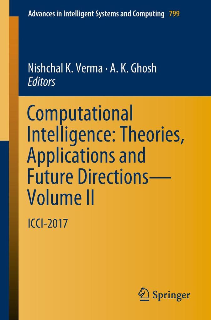 Computational Intelligence: Theories Applications and Future Directions - Volume II