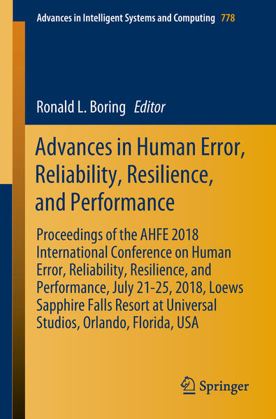 Advances in Human Error Reliability Resilience and Performance