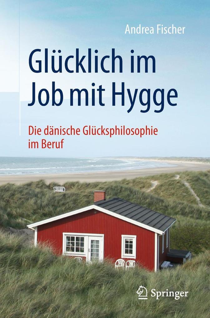 Springer Berlin Heidelberg Glücklich Im Job Mit Hygge