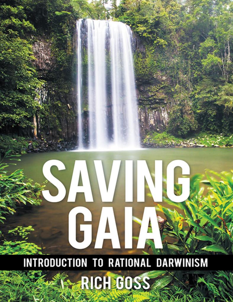 Saving Gaia: Introduction to Rational Darwinism