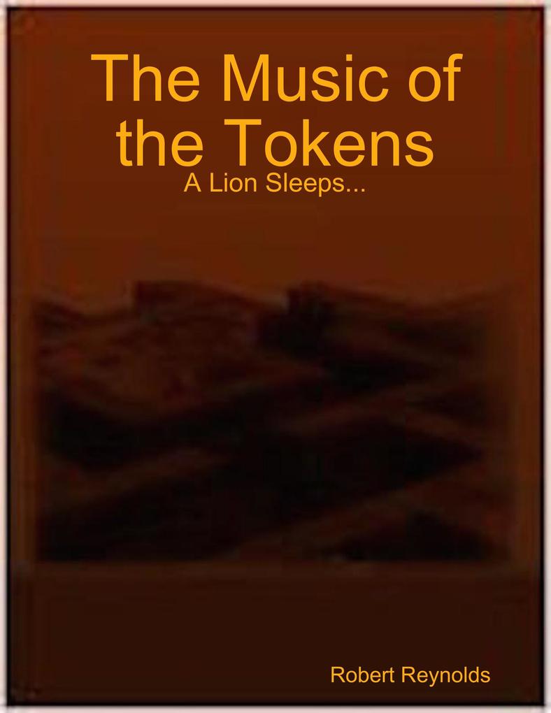 The Music of the Tokens: A Lion Sleeps...